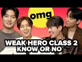Download Lagu The Cast of Weak Hero Class 2: Play Know or No