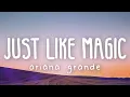 Download Lagu Ariana Grande - just like magic (Lyric Video)