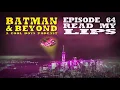 Download Lagu Batman \u0026 Beyond: Episode 64 - \