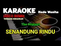 Lagu SENANDUNG RINDU || The Muppet || KARAOKE/LIRIK || DISCO REMIX || NADA WANITA