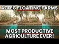 The Aztec Chinampas The Floating Farms of Tenochtitlan