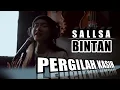 Download Lagu PERGILAH KASIH || CHRISYE - COVER \u0026 LIRIK - SALLSA BINTAN