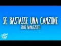 Lagu Eros Ramazzotti - Se bastasse una canzone