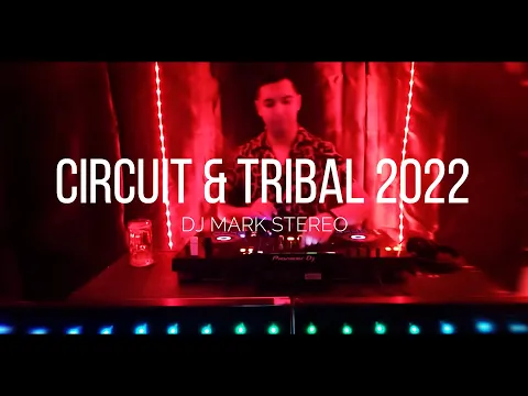 Download MP3 Circuit & Tribal 2022 - DJ Mark Stereo