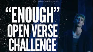 Charlieonnafriday “Enough” open verse challenges