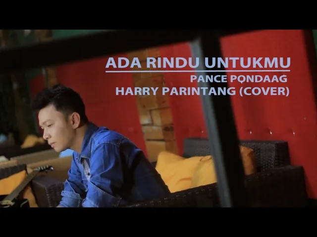 Download MP3 ADA RINDU UNTUKMU PANCE PONDAAG (COVER BY HARRY PARINTANG)