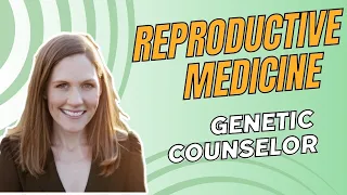 Interview with a Reproductive Medicine Genetic Counselor! Meet Gina Davis