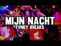 MIJN NACHT ( WAN VENOX ) FVNKY BREAKS