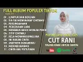 Download Lagu CUT RANI LUMPUR DAN BERLIAN | TITIP CINTAKU FULL ALBUM ENAK DI DENGAR 2025
