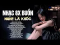 Download Lagu Nhạc Trẻ 8x 9x Buồn Tâm Trạng – Tuyển Tập Nhạc Trẻ 8x 9x Nghe Là Khóc