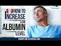 Download Lagu How to Increase Low Albumin Levels