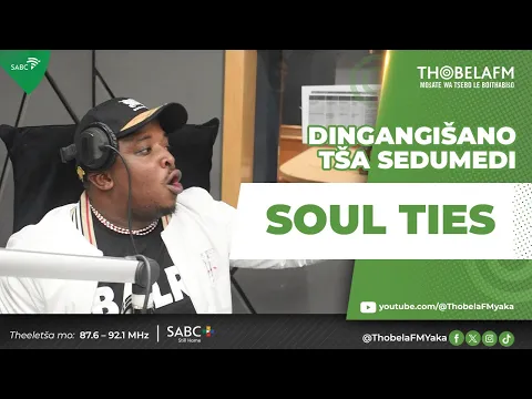 Download MP3 Sedibeng | Soul Ties | Dr 911 | Dingangišano Tša Sedumedi