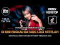 Download Lagu DJ BEST FUNKOT‼️|| DJ KINI ENGKAU DATANG LAGI SETELAH CINTA PERGI (LURUH CINTAKU)‼️| DJ SECAWAN MADU