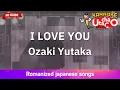 Download Lagu I LOVE YOU – Ozaki Yutaka (Romaji Karaoke no guide)