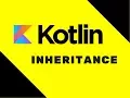Kotlin Tutorial Inheritance