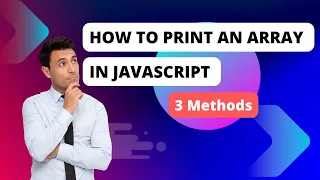 How to print an Array in javascript 4 Techniques Explained