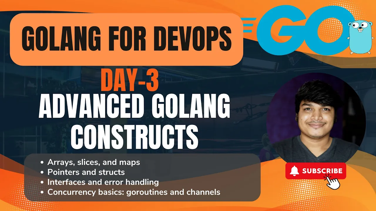 Advanced GoLang Constructs: Arrays, Slices, Maps , Interfaces, Structs, Channel explained
