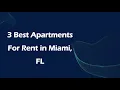 3 Best Apartments for Rent in Miami Florida 2024 Rental Properties