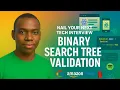 Binary Search Tree Validation Problem Step by Step