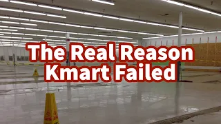 The Real Reason Kmart Failed