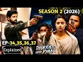 Thukra Ke Mera Pyaar Season 2 Explained Thukra Ke Mera Pyaar Season 2 Episode 34 35 36 37 Explained