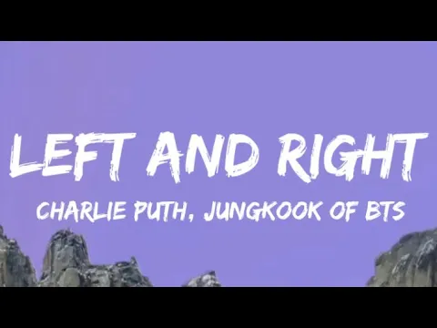 Download MP3 Charlie Puth - Left And Right (Lyrics) ft. Jungkook