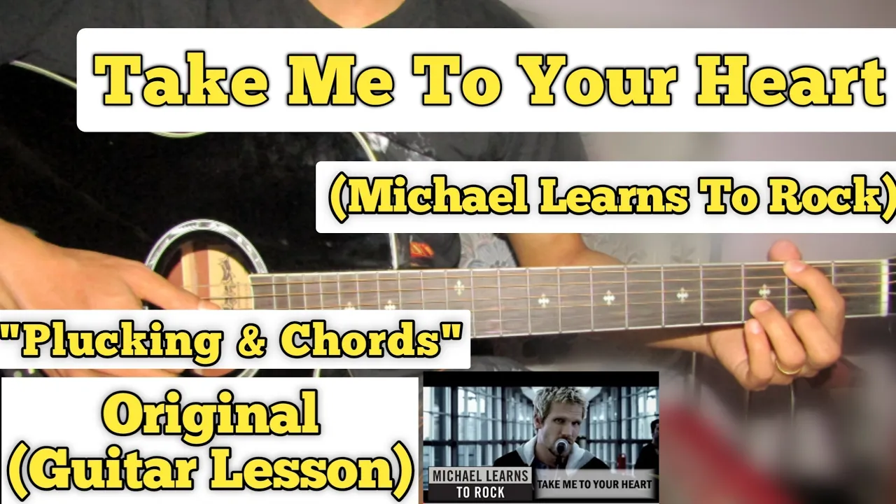 Take Me To Your Heart - Michael Learns To Rock | Guitar Lesson | Plucking & Chords |