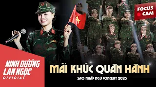 [FOCUSCAM] HÁT MÃI KHÚC QUÂN HÀNH - NINH DƯƠNG LAN NGỌC- SAO NHẬP NGŨ CONCERT