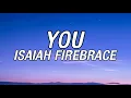 Isaiah Firebrace - You (Lyrics Video)