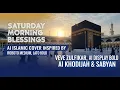 Download Lagu SATURDAY MORNING BLESSINGS | AI ISLAMIC COVER INSPIRED BY VEVE ZULFIKAR, AI KHODIJAH  #sholawat
