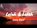 Download Lagu lelah dan kalah-Luvia band || lirik