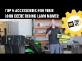 Top 5 Accessories for Your John Deere Riding Lawn Mower