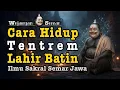Lagu RAHASIA Cara Hidup Tentrem Lahir Batin Menurut Ilmu Jawa Kuno ‼️ Wejangan Sakral #semarjawa