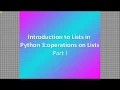 Introduction to Lists in Python Operations on Lists Part 1