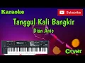 Download Lagu Tanggul Kali Bangkir ( Dian Anic ) Karaoke - Cover - Musik Sandiwaraan