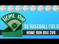 3D Baseball Field Home Run Box Free SVG Cut File for Paper Craft with Cricut and Silhouette