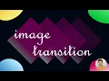 Image Transitions Animation Part 3 using