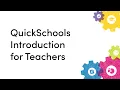 QuickSchools Introduction for Teachers