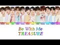 Download Lagu TREASURE (トレジャー) - Be With Me -Japanese Ver.- {Color Coded Lyrics}