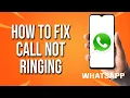 Download Lagu How To Fix WhatsApp Call Not Ringing