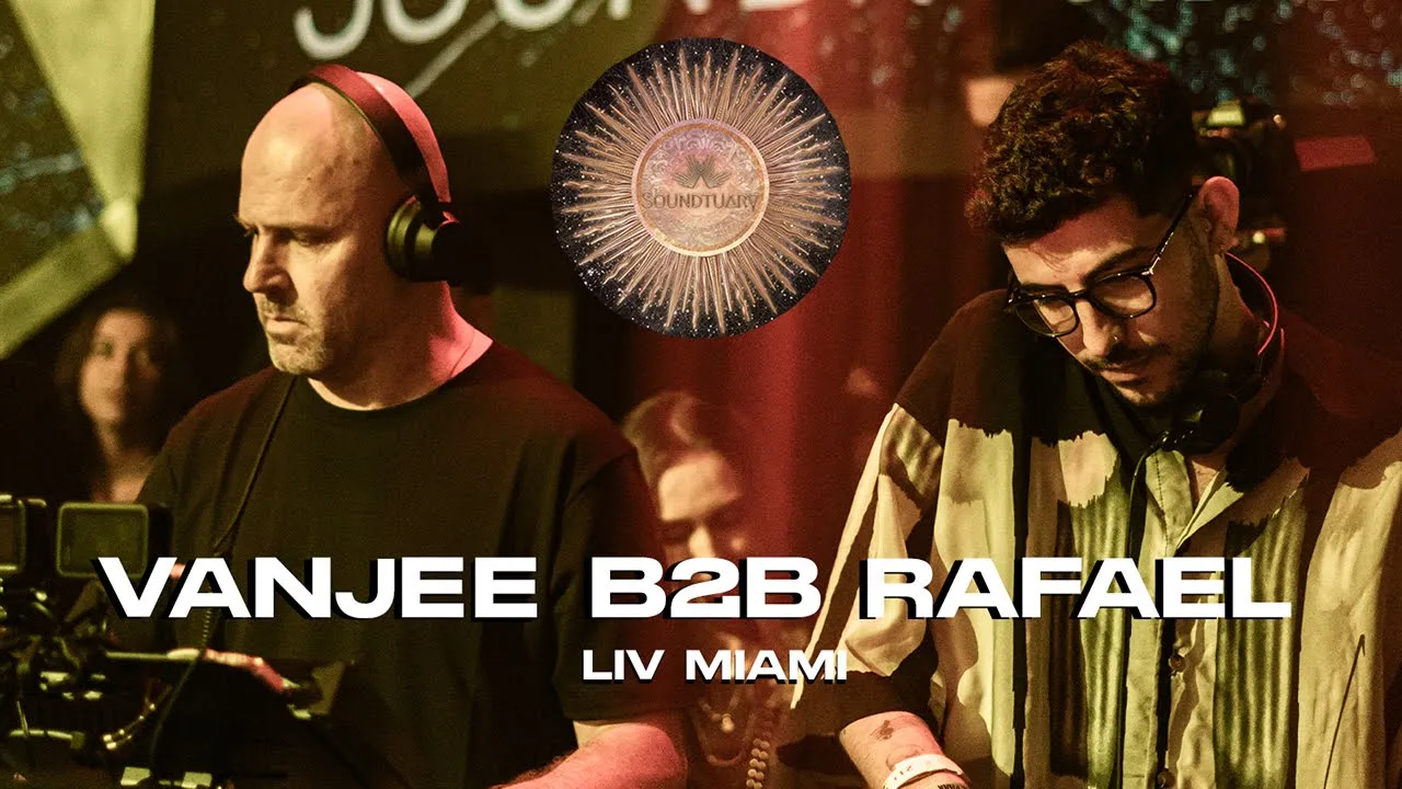 VANJEE B2B RAFAEL live from Soundtuary @livmiami Miami 4K, cover art