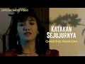Download Lagu Christine Panjaitan - Katakan Sejujurnya (Official Music Video)