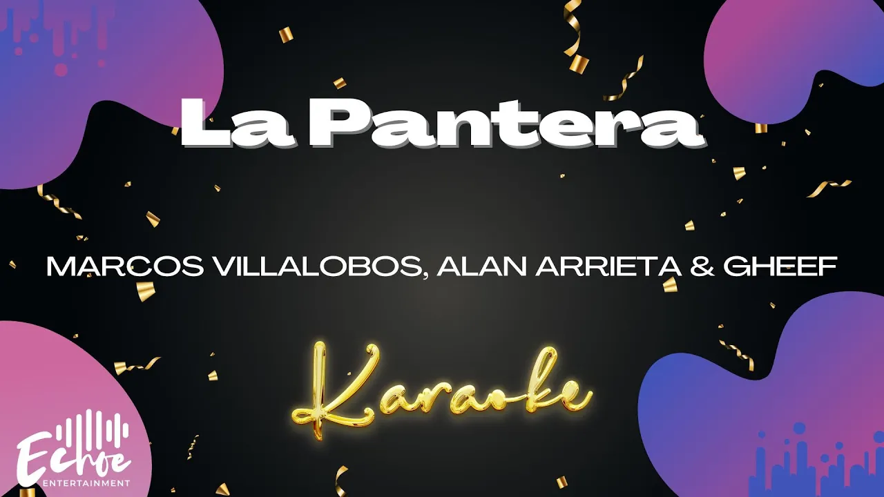 Marcos Villalobos, Alan Arrieta & Gheef - La Pantera (Versión Karaoke) Marcos Villalobos, Alan Arrieta & Gheef - La Pantera (Versión Karaoke)