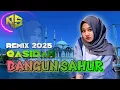 Lagu QASIDAH REMIX BANGUN SAHUR TERBARU 2025 REMIX NASIR93