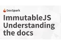 ImmutableJS - Understanding the Documentation