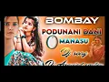Download Lagu Bombay podunani dani manasu//Remix by DJ kittu sagar 🤩