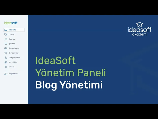 ideasoft yönetim panelinde blog yönetimi