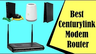 Best Modem Router Combo For Centurylink IN 2022