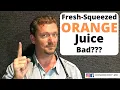 How Can Fresh-Squeezed Organic Orange Juice Be Bad Should You Drink It