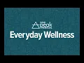 Everyday Wellness with Sarah Kalina from OnePeak Medical